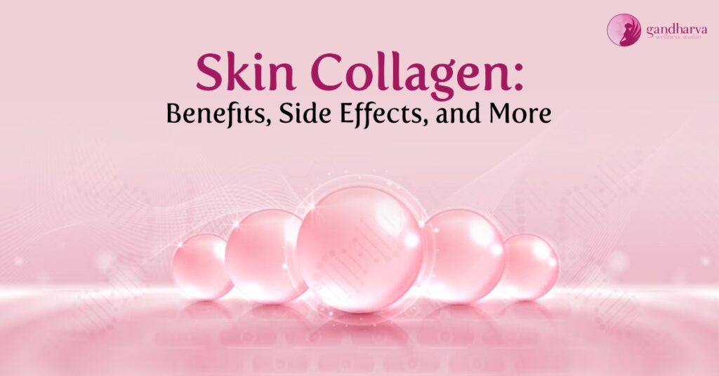 Skin Collagen: Benefits, Side Effects, and More